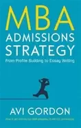 Image of mba admissions strategy from profile building to essay writing