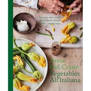 Image of Vegetables all'Italiana Classic Italian vegetable dishes with a modern twist Hardback 2018