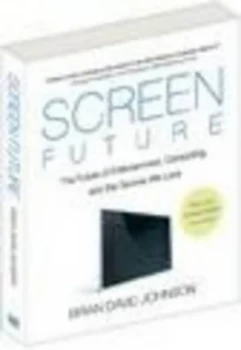 Image of Screen Future by Brian David Johnson Paperback