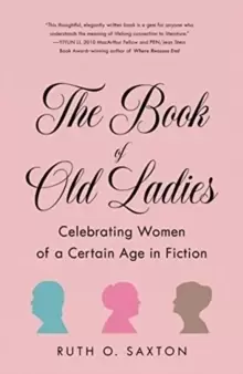 Image of The Book of Old Ladies : Celebrating Women of a Certain Age in Fiction