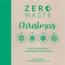 Image of Zero Waste: Christmas : Crafty ideas for a sustainable Christmas