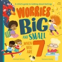 Image of Worries Big and Small When You Are 7