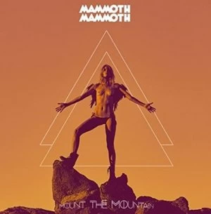 image of Mount the Mountain by Mammoth Mammoth CD Album