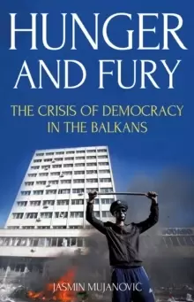 Image of Hunger and Fury : The Crisis of Democracy in the Balkans