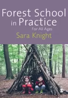 Image of Forest School in Practice : For All Ages