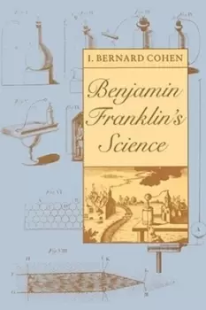 Image of Benjamin Franklins Science by I. Bernard Cohen