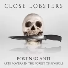 Image of Post Neo Anti: Arte Povera in the Forest of Symbols