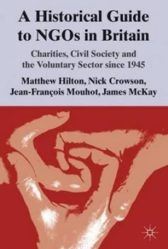 Image of A Historical Guide to Ngos in Britain by M. Hilton Hardback