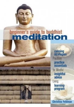 Image of Beginners Guide to Buddhist Meditation by Christina Feldman Paperback
