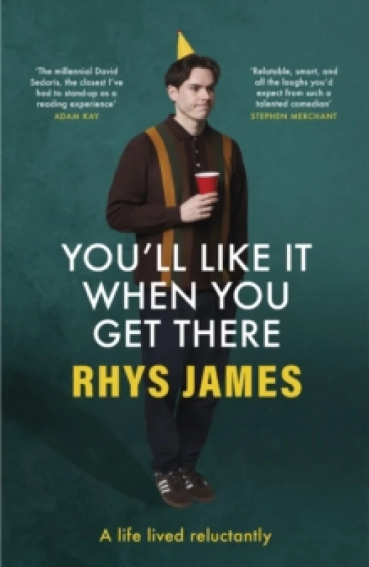 Image of You'll Like It When You Get There. Hardback. By Rhys James Books