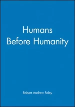 Image of Humans Before Humanity by Robert Andrew Foley