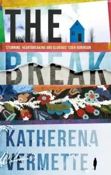 Image of The break by Katherena Vermette