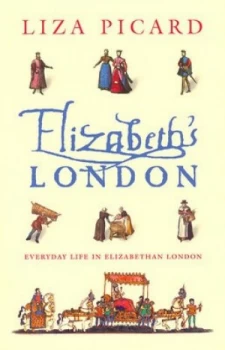 Image of Elizabeths London by Liza Picard Paperback