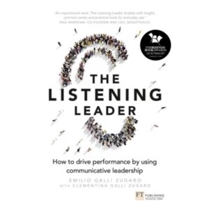 Image of The Listening Leader : How to drive performance by using communicative leadership