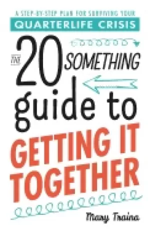 Image of twentysomething guide to getting it together a step by step plan for surviv
