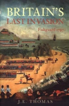 Image of Britains Last Invasion by J E Thomas Paperback