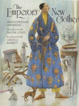 Image of The Emperors New Clothes by H. C Andersen and Angela Barrett and Naomi Lewis Hardback