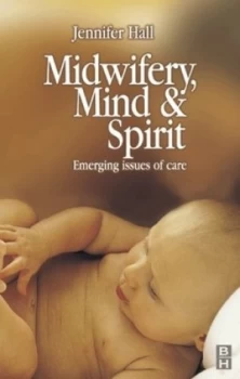 Image of Midwifery Mind and Spirit by Jennifer Hall Paperback