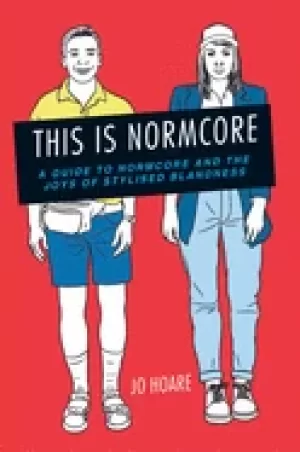 Image of this is normcore a guide to normcore and the joys of stylized blandness