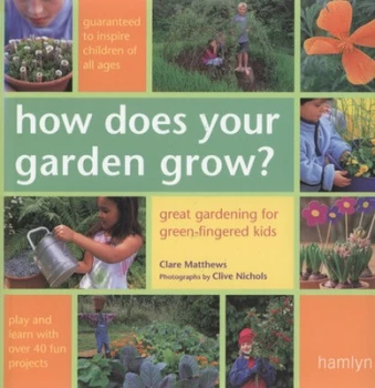 Image of How Does Your Garden Grow by Clare Matthews Hardback