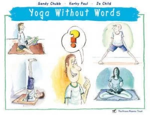 Image of Yoga Without Words by Sandy Chubb and Korky Paul and Prison Phoenix Trust Book