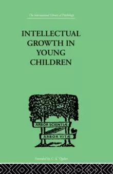 Image of Intellectual Growth In Young Children : With an Appendix on Childrens "Why Questions by Nathan Isaacs