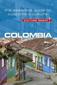 Image of Colombia - Culture Smart! : The Essential Guide to Customs & Culture