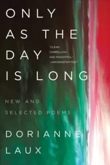 Image of Only As the Day Is Long : New and Selected Poems