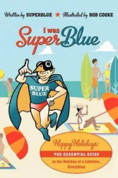 Image of I Was Superblue by Superblue and Bob Cooke Paperback