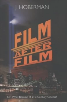 Image of Film After Film by J. Hoberman Hardback