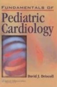 Image of Fundamentals of Pediatric Cardiology by David J. Driscoll Hardback
