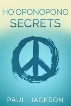 Image of Ho'oponopono Secrets by Paul Jackson
