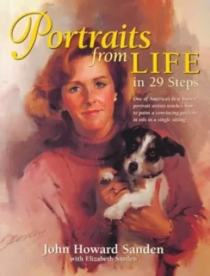 Image of Portraits from life in 29 steps by John Howard Sanden