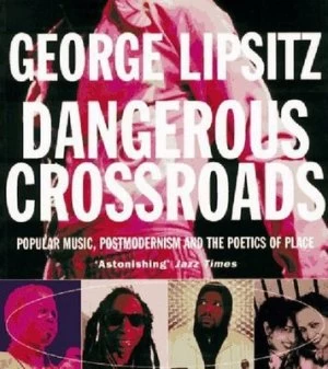 Image of Dangerous Crossroads by George Lipsitz Paperback