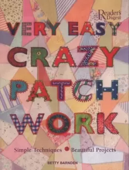 Image of Very easy crazy patchwork by Betty Barnden