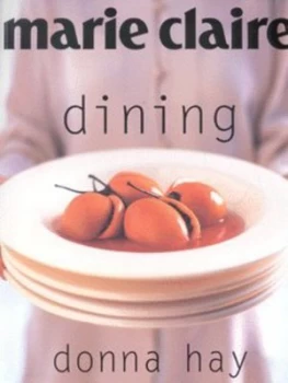 Image of Marie Claire Dining by Donna Hay and Petrina Tinslay Paperback