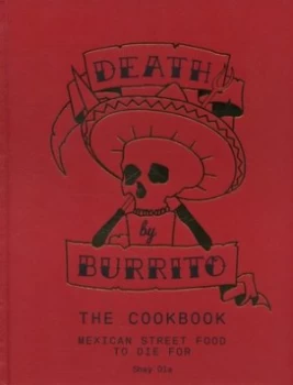 Image of Death by Burrito by Shay Ola Hardback