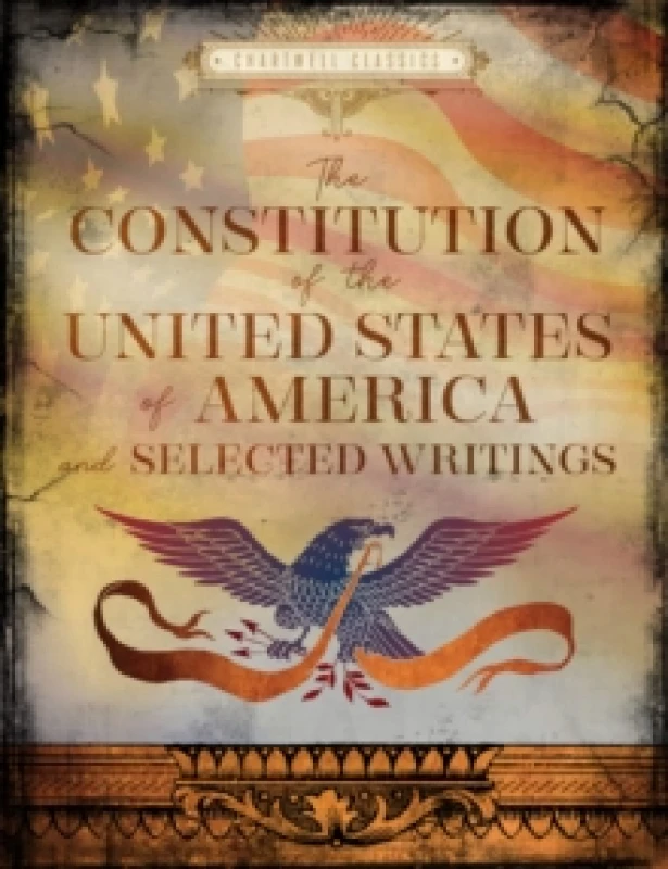 Image of The Constitution of the United States & Selected Writings. Hardback. By United States Books
