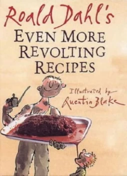 Image of Roald Dahls Even More Revolting Recipes by Roald Dahl Hardback
