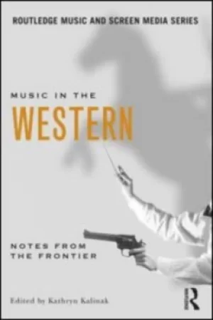 Image of Music in the Western by Kathryn Kalinak