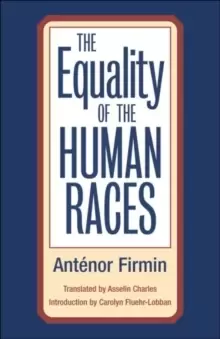 Image of The Equality of Human Races : POSITIVIST ANTHROPOLOGY