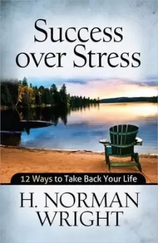 Image of Success over stress by H. Norman Wright
