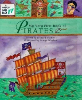Image of My Very First Book of Pirates by Richard Walker and Olwyn Whelan Book
