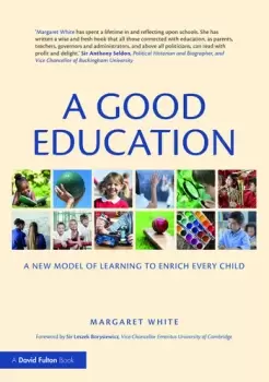Image of A Good EducationA New Model of Learning to Enrich Every Child