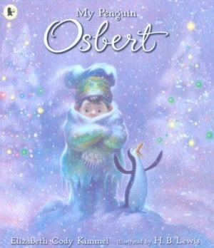 Image of My Penguin Osbert by Elizabeth Cody Kimmel and H. B Lewis Paperback