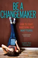 Image of be a changemaker how to start something that matters