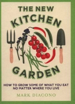 Image of The New Kitchen Garden by Mark Diacono Hardback