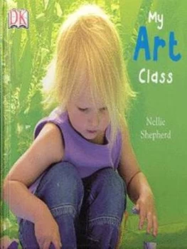 Image of My Art Class by Nellie Shepherd Hardback