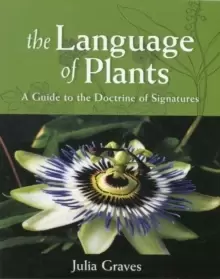 Image of The Language of Plants : A Guide to the Doctrine of Signatures