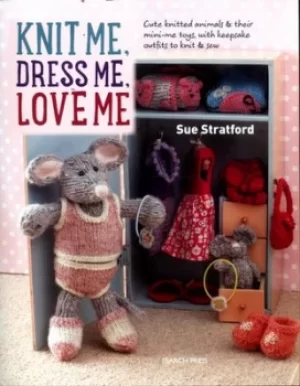 Image of Knit me dress me love me by Sue Stratford